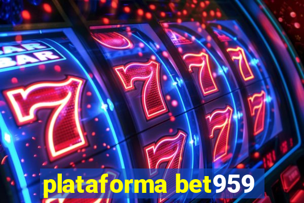 plataforma bet959